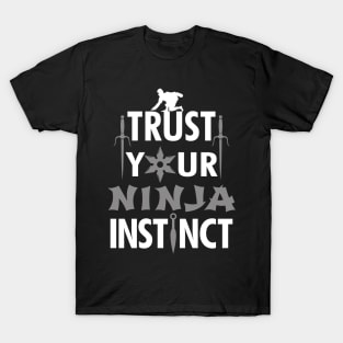 Ninja Ninjutsu Warrior Saying Typographic Quote T-Shirt